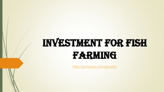 Investment for fish farming