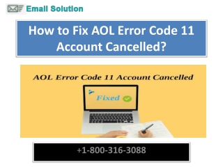 How to Fix AOL Error Code 11 Account Cancelled?  1-800-316-3088