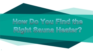 How Do You Find the Right Sauna Heater