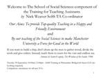 Welcome to The School of Social Sciences component of the Training for Teaching Assistants by Nick Weaver SoSS TA Co-or