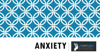 Anxiety and Anxiety Symptoms | LifeInSight Inc
