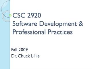 CSC 2920 Software Development &amp; Professional Practices