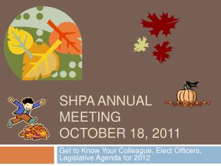 SHPA Annual meeting October 18, 2011