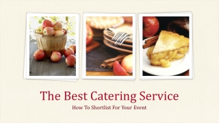 How To Shortlist The Best Catering Service For Your Event