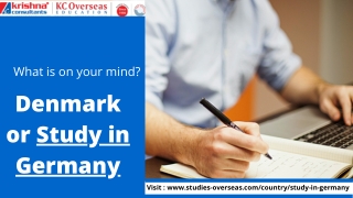 Denmark or Germany: What is on your mind for Overseas Education?