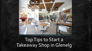 Tips to Start a Takeaway Shop in Glenelg