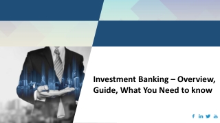 Investment Banking – Overview, Guide, What You Need to know