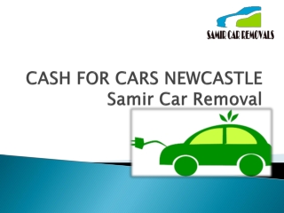 Cash for cars Newcastle - Samir car removals