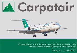 “We managed to turn what at the beginnings seemed to be a risky endeavor into a success story of an airline with conti