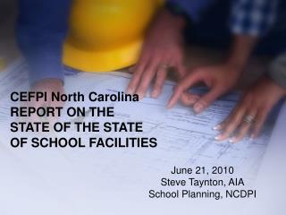 CEFPI North Carolina REPORT ON THE STATE OF THE STATE OF SCHOOL FACILITIES