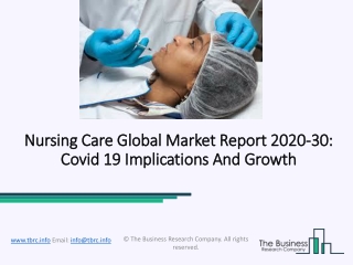 Nursing Care Market By Leading Key Players, Opportunities and Strategies To 2020