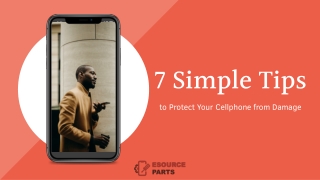 7 Simple Tips to Protect Your Cellphone from Damage