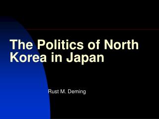 The Politics of North Korea in Japan