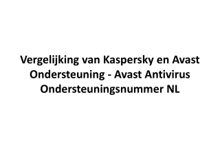 Vergelijking van Kaspersky en Avast Ondersteuning - Avast Antivirus Ondersteuningsnummer NL