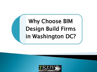 Why Choose BIM Design build firms in Washington DC, USA | Tejjy Inc.