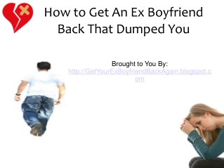 How to Get an Ex Boyfriend Back That Dumped You