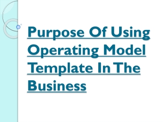 Purpose Of Using Operating Model Template In The Business