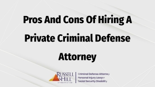 Pros And Cons Of Hiring A Private Criminal Defense Attorney