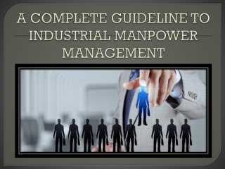 Hire the Right Kind of Talent by Outsourcing Manpower: A Step Towards Manpower Management