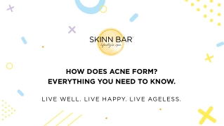 How Does Acne Form? Everything You Nedd To Know