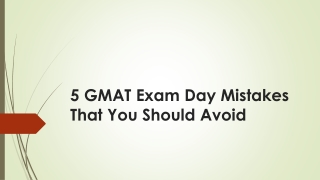 5 GMAT Exam Day Mistakes That You Should Avoid