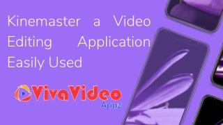 Kinemaster a Video Editing Application Easily Used