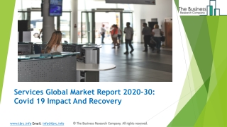 Services Market (Impact Of Covid-19) Industry Overview And Forecast 2030