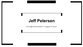 Jeff Petersen - Played for the University of Wisconsin’s Basketball Team