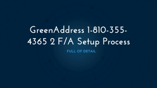 GreenAddress 1-810-355-4365 2 F/A Setup Processs