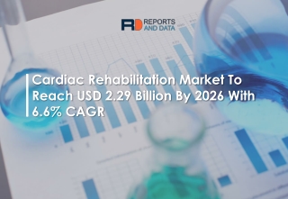 Cardiac Rehabilitation Market Growth rate and  Forecasts to 2026