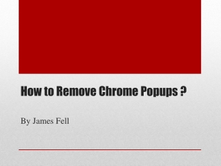 How to Remove Chrome PopUps?