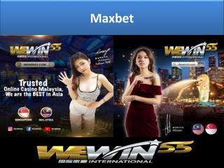 Maxbet is one of the trending casinos online
