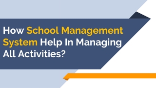 How School Management System Help In Managing All Activities?