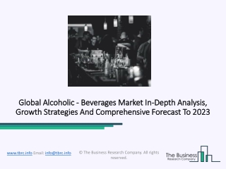 Alcoholic - Beverages Market Estimates Big Impact in Food and Beverages Industry