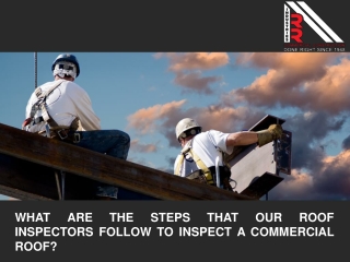 What Are the Steps that Our Roof Inspectors follow to inspect a Commercial Roof?