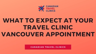 Things to Expect At Travel Clinic Vancouver Appointment - Canadian Travel Clinics