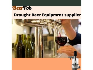 How to supply draught beer Equipment any other place.