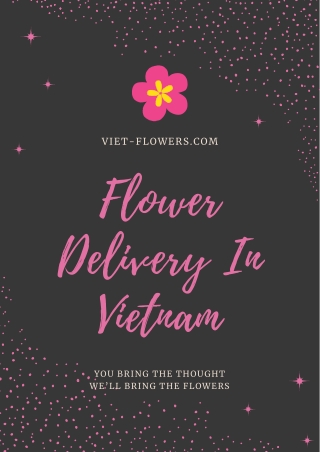 Flower Delivery In Vietnam through Viet-flowers.com