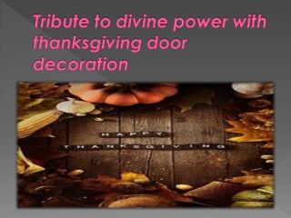 Tribute to divine power with thanksgiving door decoration