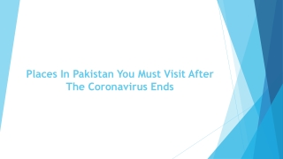 Places In Pakistan You Must Visit After The Coronavirus Ends