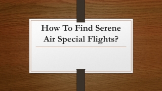 How To Find Serene Air Special Flights?