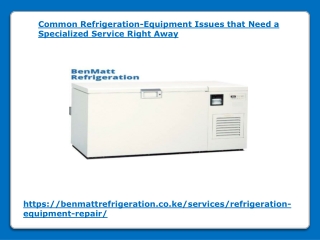Common Refrigeration-Equipment Issues that Need a Specialized Service Right Away