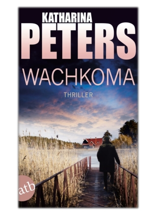 [PDF] Free Download Wachkoma By Katharina Peters