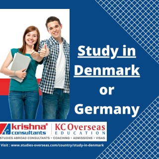 What will be your preferred country Denmark or Germany for Overseas Education?