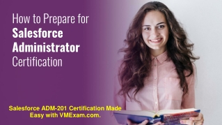 Boost Your Performance in Salesforce Administrator (ADM-201) Certification