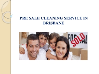 Pre Sale Cleaning Service in Brisbane