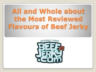 All and Whole about the Most Reviewed Flavours of Beef Jerky