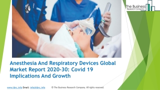 Anesthesia And Respiratory Devices Market Segments, Opportunity, Growth and Report Forecast 2020-2023