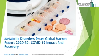 Metabolic Disorders Drugs Market (Impact Of Covid-19) Industry Overview And Forecast 2030