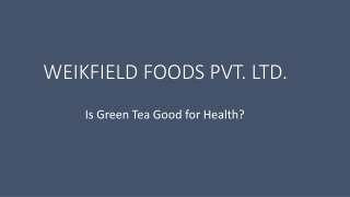 Is Green Tea Good for Health?